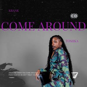 Come Around (feat. Toshka) [Explicit]