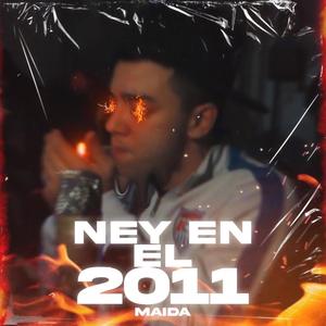NEY EN EL 2011 (Explicit)