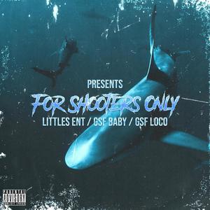 FOR SHOOTERS ONLY (Explicit)