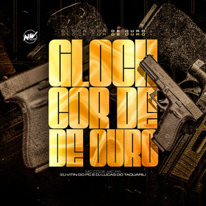 Glock Cor de Ouro (Explicit)