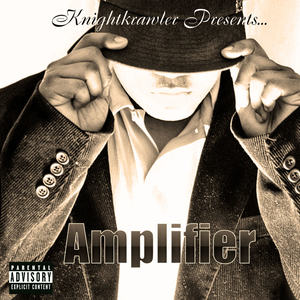 KnightKrawler Presents "Amplifier"