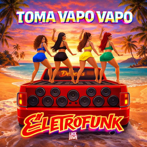 Toma Vapo Vapo (Eletrofunk|Explicit)