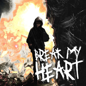 Break My Heart