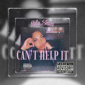 Can't Help It (Explicit)