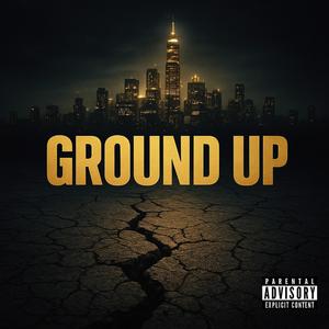 GROUND UP