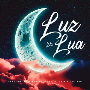 Luz Da Lua (Explicit)