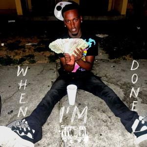 When I'm Done (Prod. Is That Trey) (feat. Is That Trey) (Explicit)