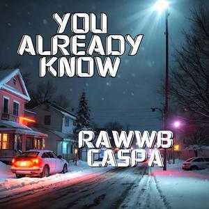 You Already Know (feat. MC Caspa)