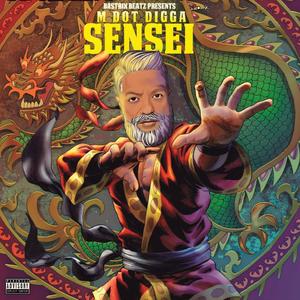 Sensei (feat. M Dot Digga) [Explicit]