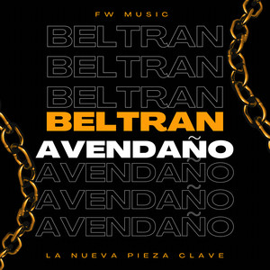 Beltran Avendaño (Explicit)