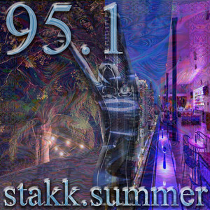 95.1 Stakk Summer (Explicit)