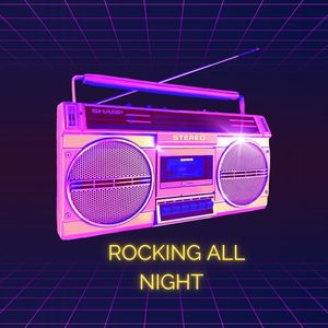 Rocking All Night