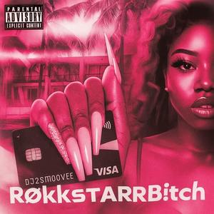 RøkkStarrB!tch (Explicit)
