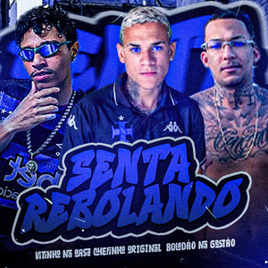 Chefinho Original - Senta Rebolando (Explicit)