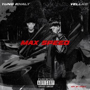 Speed MAX (feat. Yung Khaly) (Explicit)