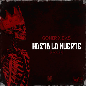 Hasta la Muerte (Explicit)