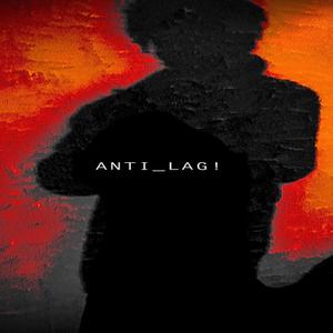 ANTI_LAG! (Explicit)