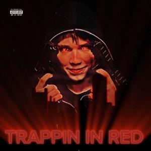 Trappin in red (Explicit)