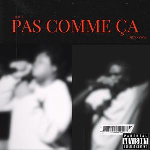 PAS COMME ÇA (feat. Djenny|Explicit)