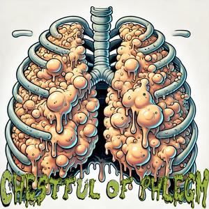Chestful of Phlegm