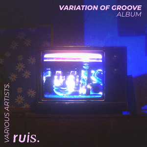 Ruis (Variation of Groove) , Vol. 1