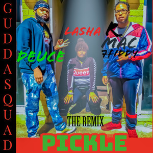 R Mac7Fiddy - PICKLE THE REMIX (Explicit)