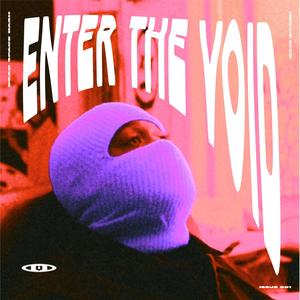 ENTER THE VOID (Explicit)