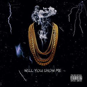 Will you show me