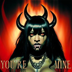 You're Mine (Explicit)