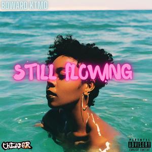 Still Flowing (Explicit)