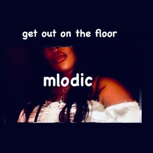 Get out on the Floor