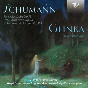 Schumann, Glinka: Trio Pathétique