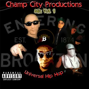 Champ City Productions Mix, Vol. 1 (Universal Hip Hop) [Explicit]