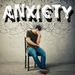 Anxiety