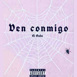 Ven Conmigo (Explicit)