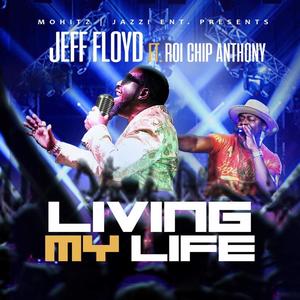 Living My Life (feat. Roi "Chip" Anthony)