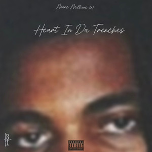 Heart In Da Trenches (Explicit)