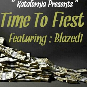 Time to Fiest (feat. Blazed1) - Single