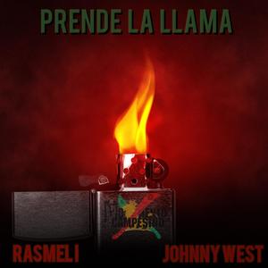 Prende La LLama (feat. Johnny West el Menor & Rasmel I) [Explicit]