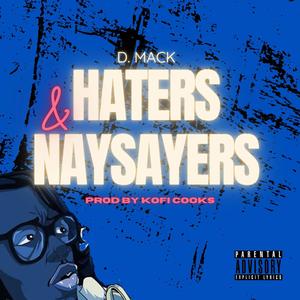 HATERS & NAYSAYERS (Explicit)