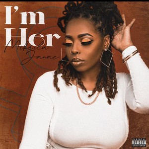 I'm Her (Explicit)