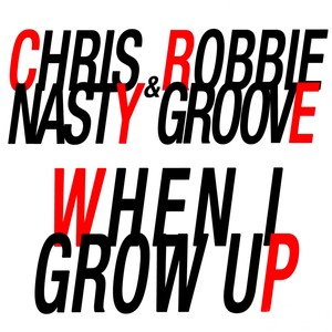 Chris Nasty - When I Grow Up (Demod)