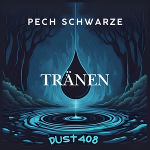 Pech schwarze Tränen