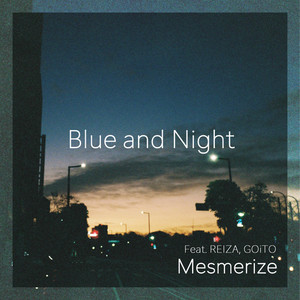 Blue and Night (feat. REIZA & GOiTO)