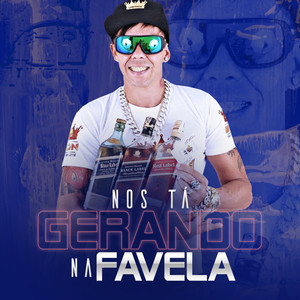 Nos Tá Gerando na Favela (Explicit)