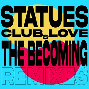 Club Love & the Becoming (Remixes)