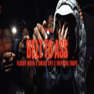 BELT TO ASS (feat. DWADE CPE & TRIPPIN TRAPZ) (Explicit)