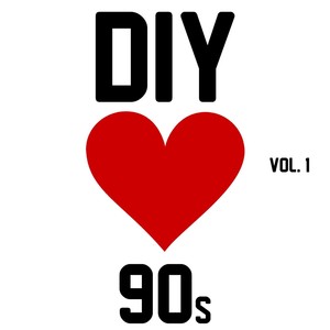 DIY Loves 90'S Vol. 1 (Explicit)