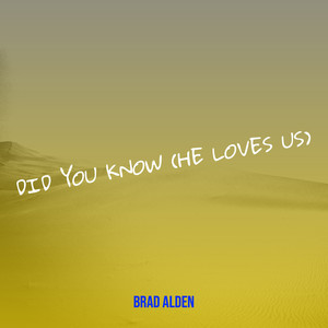 Did You Know (He Loves Us)