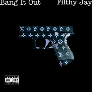 Bang It Out (Explicit)